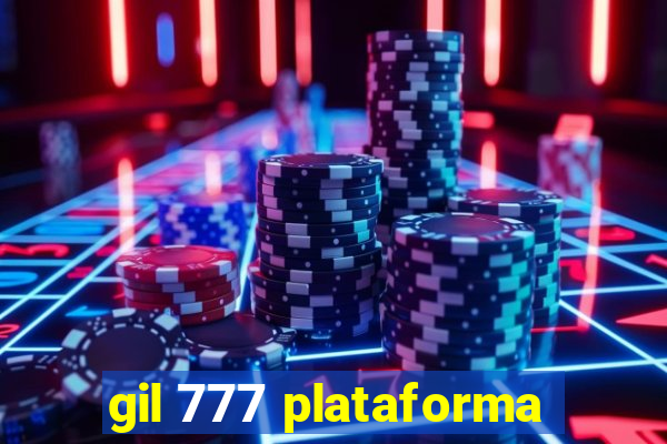 gil 777 plataforma